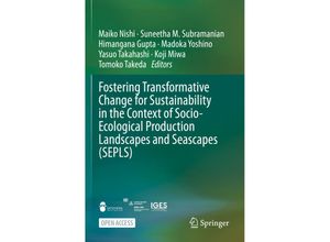 9789813367630 - Fostering Transformative Change for Sustainability in the Context of Socio-Ecological Production Landscapes and Seascapes (SEPLS) Kartoniert (TB)