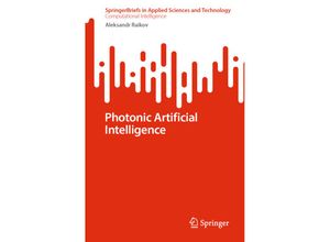 9789819712908 - Photonic Artificial Intelligence - Aleksandr Raikov Kartoniert (TB)