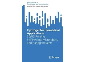 9789819717293 - Hydrogel for Biomedical Applications - Andy H Choi Besim Ben-Nissan Kartoniert (TB)