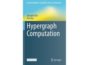 9789819901876 - Artificial Intelligence Foundations Theory and Algorithms   Hypergraph Computation - Qionghai Dai Yue Gao Kartoniert (TB)