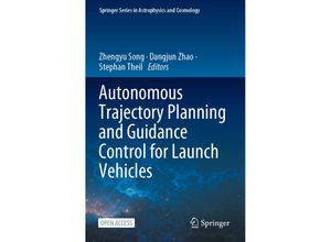 9789819906154 - Series in Astrophysics and Cosmology   Autonomous Trajectory Planning and Guidance Control for Launch Vehicles Kartoniert (TB)