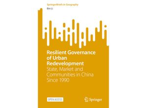 9789819929276 - SpringerBriefs in Geography   Resilient Governance of Urban Redevelopment - Bin Li Kartoniert (TB)