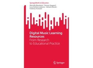 9789819942053 - SpringerBriefs in Education   Digital Music Learning Resources - Marcella Mandanici Simone Spagnol Luca Andrea Ludovico Adriano Baratè Federico Avanzini Kartoniert (TB)