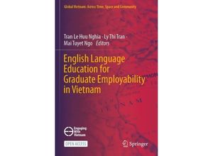 9789819943401 - Global Vietnam Across Time Space and Community   English Language Education for Graduate Employability in Vietnam Kartoniert (TB)