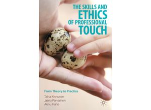 9789819948697 - The Skills and Ethics of Professional Touch - Taina Kinnunen Jaana Parviainen Annu Haho Kartoniert (TB)