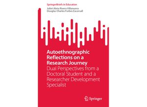 9789819949281 - SpringerBriefs in Education   Autoethnographic Reflections on a Research Journey - Juliet Aleta Rivera Villanueva Douglas Charles Forbes Eacersall Kartoniert (TB)