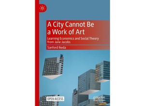 9789819953646 - A City Cannot Be a Work of Art - Sanford Ikeda Kartoniert (TB)