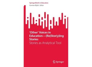 9789819954940 - SpringerBriefs in Education   Other Voices in Education-(Re)Stor(y)ing Stories Kartoniert (TB)