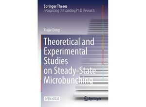 9789819958023 - Springer Theses   Theoretical and Experimental Studies on Steady-State Microbunching - Xiujie Deng Kartoniert (TB)