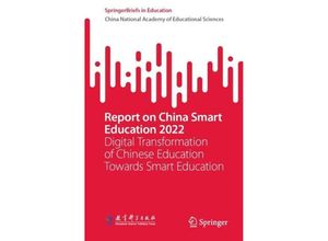 9789819961085 - SpringerBriefs in Education   Report on China Smart Education 2022 - Sciences China National Academy of Edu Kartoniert (TB)