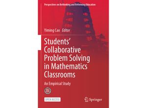 9789819973880 - Perspectives on Rethinking and Reforming Education   Students Collaborative Problem Solving in Mathematics Classrooms Kartoniert (TB)