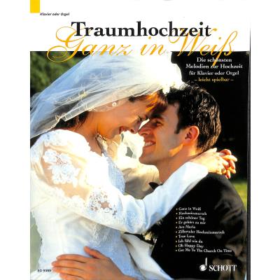 9790001131025 - Traumhochzeit - ganz in weiß | Die schönsten Melodien zur Hochzeit