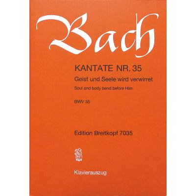 9790004171899 - Kantate 35 Geist und Seele wird verwirret BWV 35