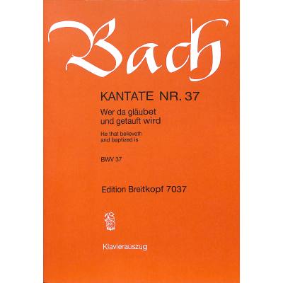 9790004171912 - Kantate 37 Wer da gläubet und getauft wird BWV 37