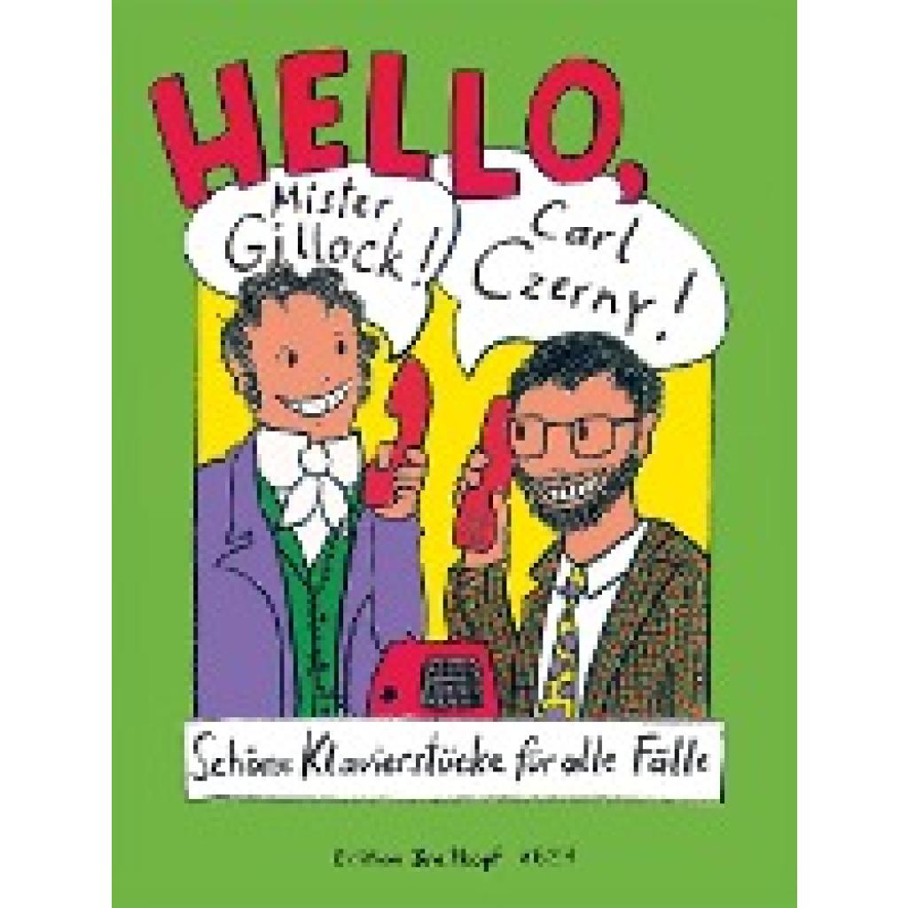 9790004179888 - Edition Breitkopf Hello Mr Gillock! Carl Czerny! - Carl Czerny William Gillock Geheftet 9790004179888 - Edition Breitkopf Hello Mr Gillock! Carl Czerny! - Carl Czerny William Gillock Geheftet