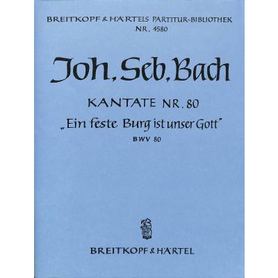 9790004204627 - Kantate 80 ein feste Burg ist unser Gott BWV 80