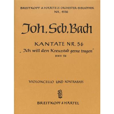9790004314784 - Kantate 56 Ich will den Kreuzstab gerne tragen BWV 56