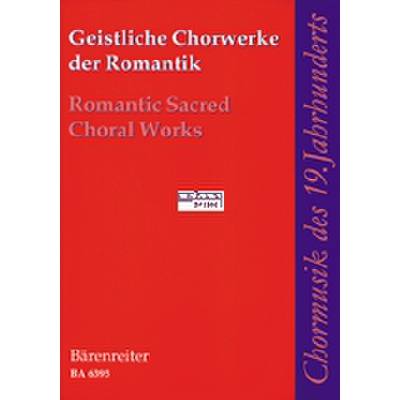 9790006500710 - Geistliche Chorwerke der Romantik