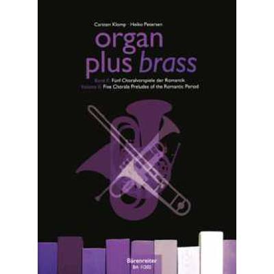 9790006526444 - Organ plus brass 2 | 5 Choralvorspiele der Romantik