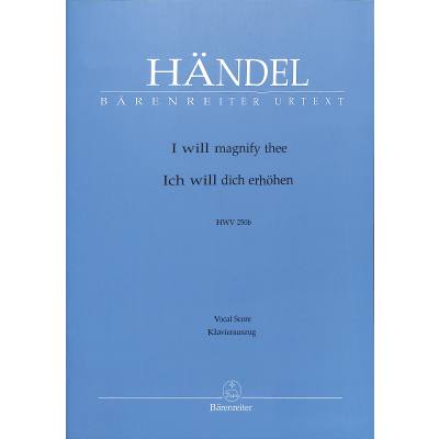 9790006527236 - I will magnify thee - Ich will dich erhöhen HWV 250b