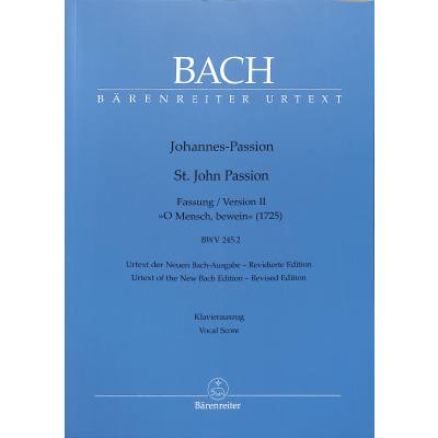 9790006543991 - Johannes-Passion O Mensch bewein BWV 2452 (Fassung II (1725)) - Johann Sebastian Bach Kartoniert (TB)