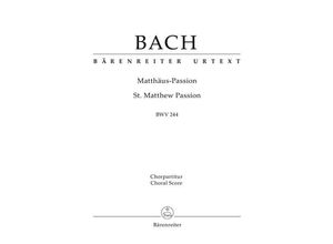 9790006574285 - Matthäus-Passion (St Matthew Passion) BWV 244 - Johann Sebastian Bach Kartoniert (TB)