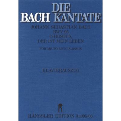 9790007046712 - Kantate 95 Christus der ist mein Leben BWV 95