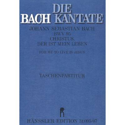 9790007046736 - Kantate 95 Christus der ist mein Leben BWV 95