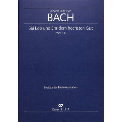 9790007048631 - Kantate 117 sei Lob und Ehr dem höchsten Gut BWV 117