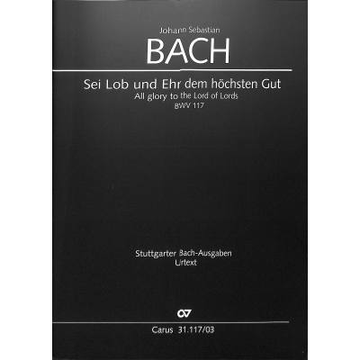 9790007048648 - Kantate 117 sei Lob und Ehr dem höchsten Gut BWV 117