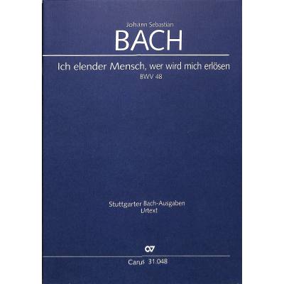 9790007096519 - Kantate 48 Ich elender Mensch wer wird mich erlösen BWV 48