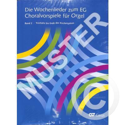 9790007249038 - Die Wochenlieder zum EG 1 - Advent bis Pfingsten | Die Wochenlieder zum EG 2 - Trinitatis bis Ende des Kirchenjahres | Choralvorspiele für Orgel