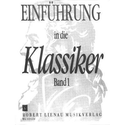 9790011231302 - Ausgewählte Stücke für den Unterricht Einführung in die Klassiker KlavierBd1 Geheftet 9790011231302 - Ausgewählte Stücke für den Unterricht Einführung in die Klassiker KlavierBd1 Geheftet