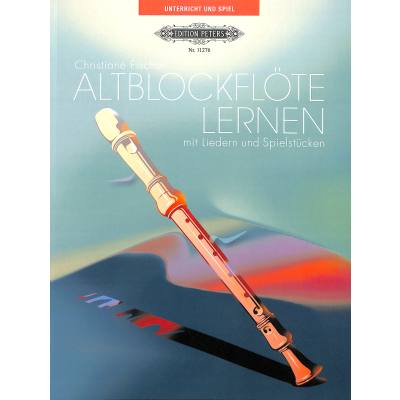 9790014111540 - Unterricht und Spiel   Altblockflöte lernen - Christiane Fischer Kartoniert (TB)