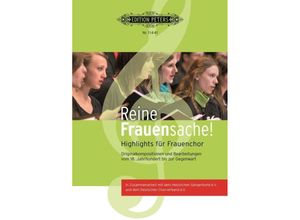 9790014119508 - Edition Peters   Reine Frauensache für Frauenchor ChorpartiturBd1 - Jürgen Faßbender Uwe Henkhaus Ernie Rhein Jochen Stankewitz Kartoniert (TB)