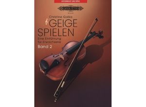 9790014127046 - Geige spielen Eine Einführung für Erwachsene Band 2 Für Violine solo - Christine Galka Geheftet