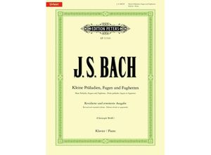 9790014136413 - Kleine Präludien Fugen und Fughetten -Revidierte und erweiterte Ausgabe- (in chronologischer Anordnung) - Johann Sebastian Bach Wilhelm Friedemann Bach Kartoniert (TB)