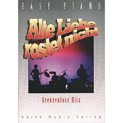 9790200500059 - Alte Liebe rostet nicht - grenzenlose Hits