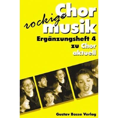 9790201104546 - Chor aktuell - Ergänzungsheft 4 rockige Chormusik a cappella