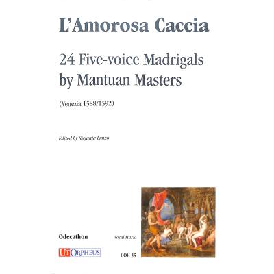 9790215322578 - Lamorosa caccia - 24 five voice Madrigals by Mantuan Masters