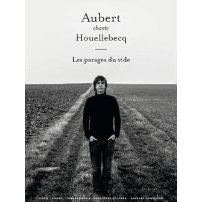 9790231308235 - Aubert chante Houellebecq | Les parages du vide