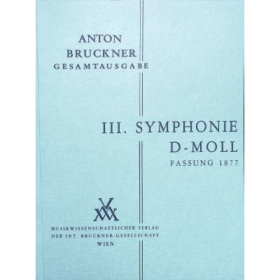 9790500250050 - Sinfonie 3 d-moll 1877 Fassung 2 (Wagner Sinfonie) 9790500250050 - Sinfonie 3 d-moll 1877 Fassung 2 (Wagner Sinfonie)