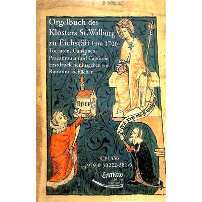 9790502223816 - Orgelbuch des Klosters St Walburg zu Eichstätt um 1700