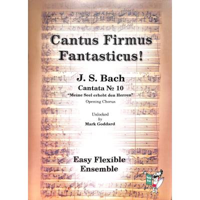 9790579983828 - Cantus firmus fantasticus | Kantate 10 Meine Seel erhebt den Herren BWV 10