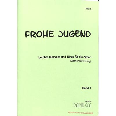 9790700081133 - Frohe Jugend 1 - leichte Melodien und Tänze