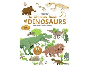 9791036353079 - Ultimate Series   The Ultimate Book of Dinosaurs and Other Prehistoric Creatures - Sandra Laboucarie Gebunden