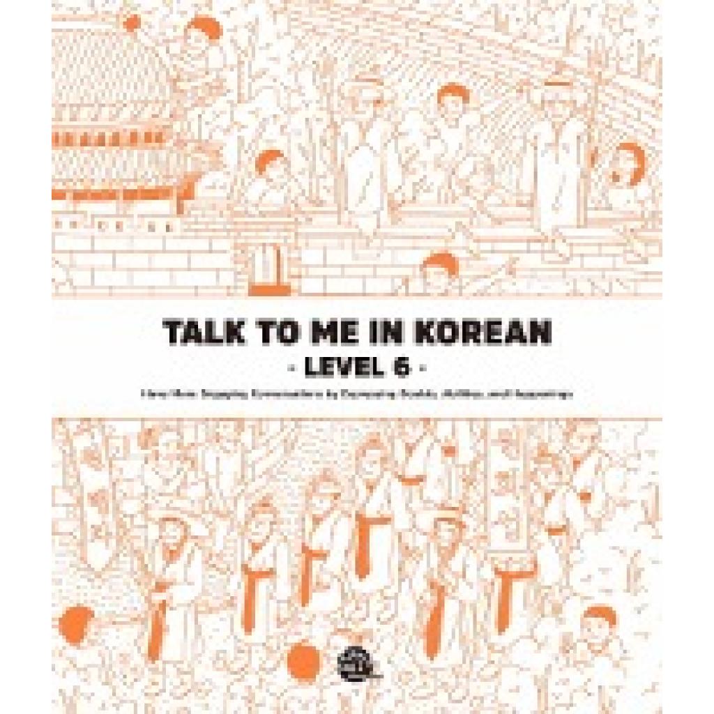 9791186701942 - Talk To Me In Korean - Level 6 Kartoniert (TB)