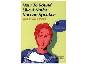 9791191343199 - How To Sound Like a Native Korean Speaker Kartoniert (TB)