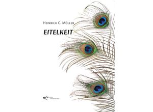 9791220138482 - EITELKEIT - Heinrich C Möller Taschenbuch