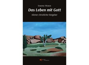 9791220140546 - DAS LEBEN MIT GOTT - Simone Weber Kartoniert (TB)